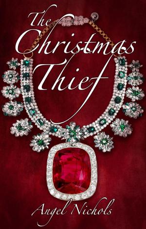 Cover of the book The Christmas Thief by Annie Acorn, Angel Nichols