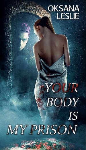 Cover of the book Your Body is My Prison by Joshua David Ling