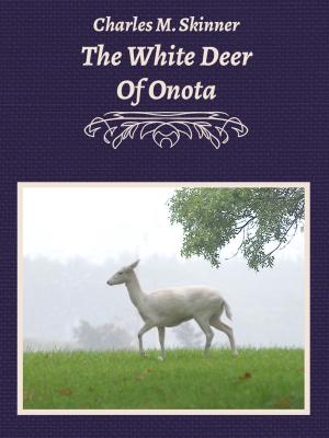 Cover of the book The White Deer Of Onota by Марк Твен