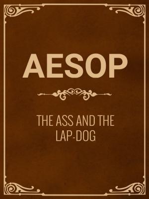 Cover of the book The Ass And The Lap-Dog by Tibetan Folk Tales