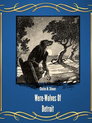 Cover of the book Were-Wolves Of Detroit by James Otis