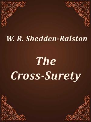 Cover of the book The Cross-Surety by Leopold von Sacher-Masoch