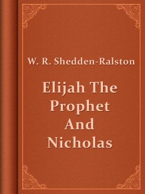 Book cover of Elijah The Prophet And Nicholas