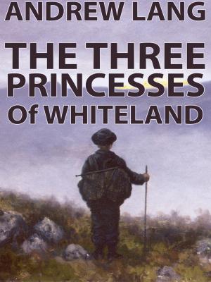 Book cover of The Three Princesses Of Whiteland