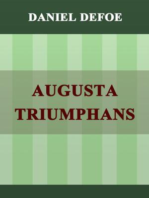 Cover of the book Augusta Triumphans by Frederic W. Beasley