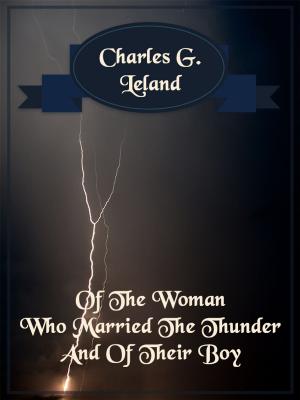 bigCover of the book Of The Woman Who Married The Thunder, And Of Their Boy by 