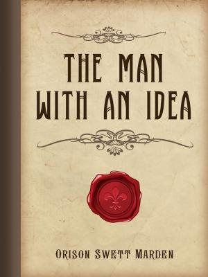 Book cover of The Man With An Idea