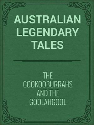 Cover of the book The Cookooburrahs and the Goolahgool by J Winton