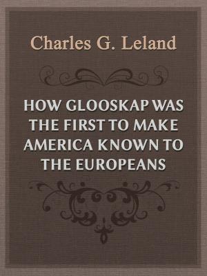 Book cover of How Glooskap Was The First To Make America Known To The Europeans