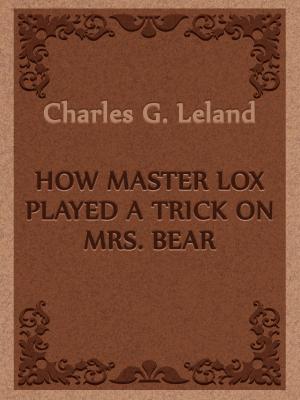 Book cover of How Master Lox Played A Trick On Mrs. Bear