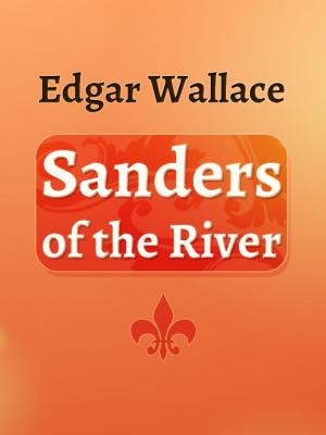 Cover of the book Sanders of the River by Andrew Lang