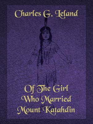 Cover of the book Of The Girl Who Married Mount Katahdin by T.S.Arthur