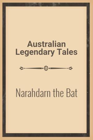 Cover of the book Narahdarn the Bat by Charles M. Skinner