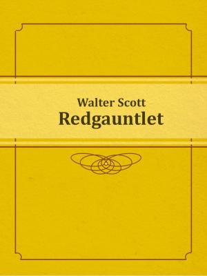 Cover of the book Redgauntlet by W. R. Shedden-Ralston