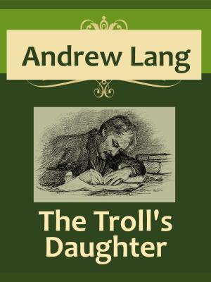 Book cover of The Troll's Daughter