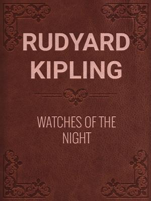 Cover of the book WATCHES OF THE NIGHT by J.R. Kipling
