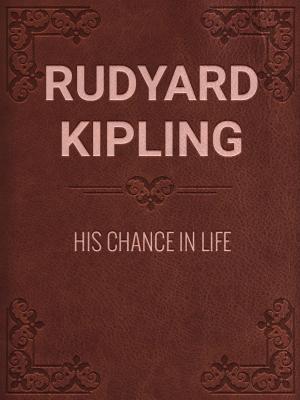 Cover of the book HIS CHANCE IN LIFE by Robert Browning