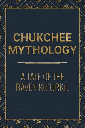 bigCover of the book A Tale of the Raven Ku´urkịl by 