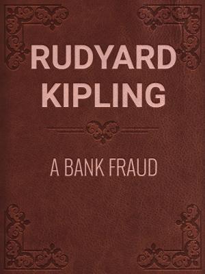 Cover of the book A BANK FRAUD by Ambrose Bierce