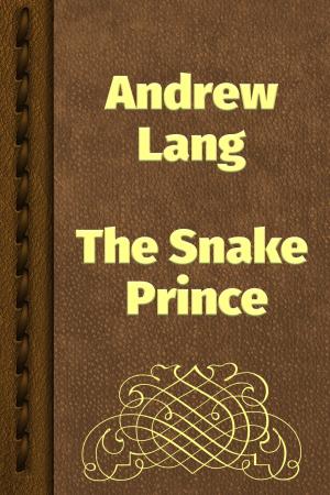 Cover of the book The Snake Prince by Thomas Keightley