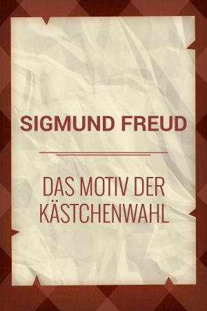 Cover of the book Das Motiv der Kästchenwahl by George Webbe Dasent