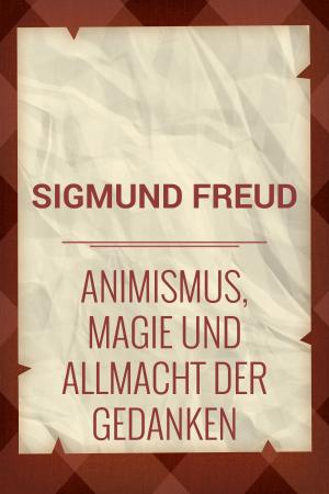 Book cover of Animismus, Magie und Allmacht der Gedanken