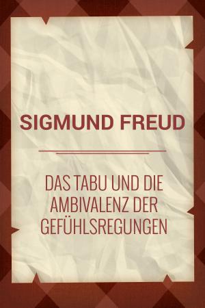Cover of the book Das Tabu und die Ambivalenz der Gefühlsregungen by Frank Gee Patchin
