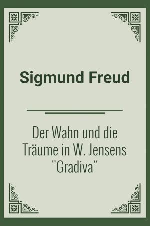 Cover of the book Der Wahn und die Träume in W. Jensens "Gradiva" by Rudyard Kipling