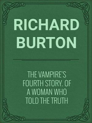 bigCover of the book The Vampire's Fourth Story. Of A Woman Who Told The Truth by 
