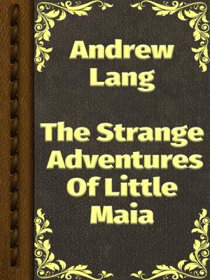 Book cover of The Strange Adventures Of Little Maia