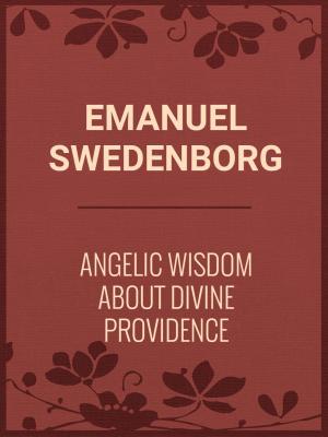 bigCover of the book Angelic Wisdom about Divine Providence by 