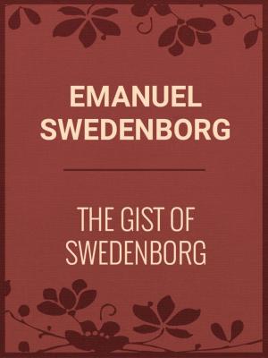 Cover of the book The Gist of Swedenborg by Manly P. Hall