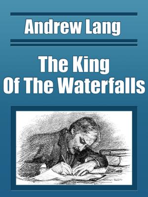 Book cover of The King Of The Waterfalls