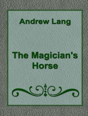 bigCover of the book The Magician's Horse by 