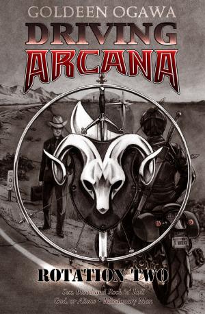 Cover of the book Driving Arcana: Rotation Two by K. Woodward