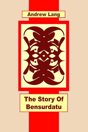 Cover of the book The Story Of Bensurdatu by James Baldwin