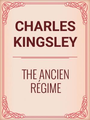 Cover of the book The Ancien Régime by Andrew Lang