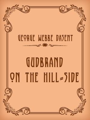 Book cover of Gudbrand on the Hill-side