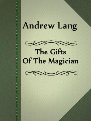 bigCover of the book The Gifts Of The Magician by 