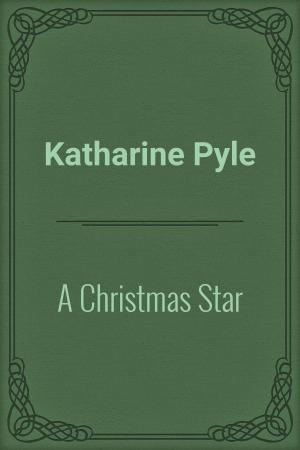Cover of the book A Christmas Star by Charlotte Mary Yonge