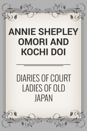 Cover of the book Diaries of Court Ladies of Old Japan by Pierre Choderlos de Laclos