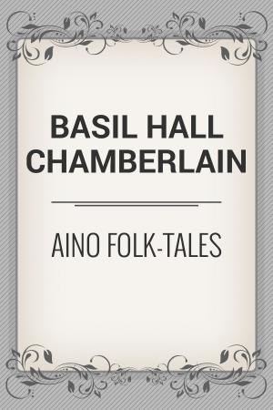 Cover of the book Aino Folk-Tales by F. Anstey