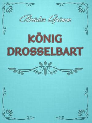 Cover of the book König Drosselbart by George Webbe Dasent