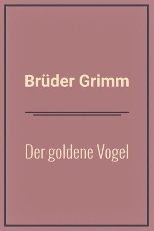 Cover of the book Der goldene Vogel by Bram Stoker