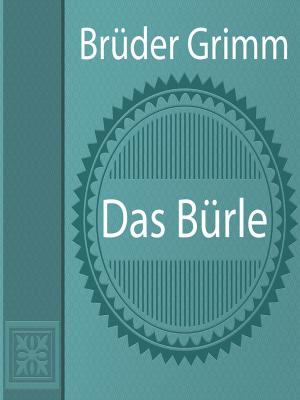 Cover of the book Das Bürle by Brüder Grimm
