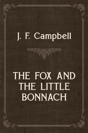 Cover of the book THE FOX AND THE LITTLE BONNACH by Alladi Mahadeva Sastri