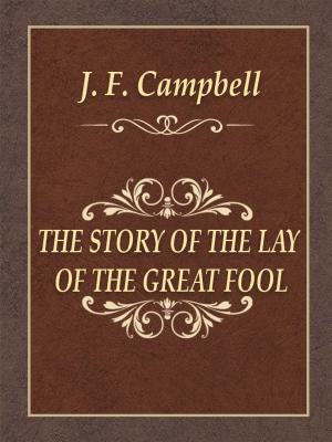 Book cover of THE STORY OF THE LAY OF THE GREAT FOOL