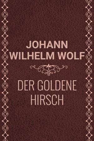 Book cover of Der goldene Hirsch