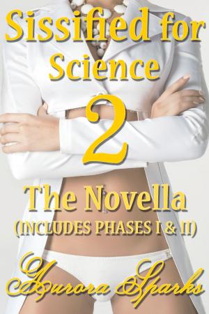 Book cover of Sissified for Science 2: The Novella