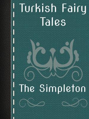 Cover of the book The Simpleton by Turkish Fairy Tales